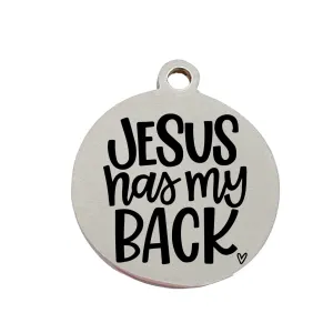 Jesus Has My Back | Laser Engraved Charm | Stainless Steel | religious jewelry | Jewelry making